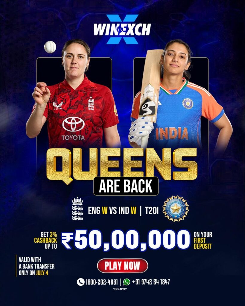 The Queens Are Back: India vs England Women’s T20 Showdown | Celebrate the Spirit of Cricket on July 4 1 India Women vs England Women T20, Smriti Mandhana century, ENG W vs IND W 2025, Women’s T20 cricket 2025, Winexch sign up bonus, India vs England women live updates, July 4 women’s cricket match