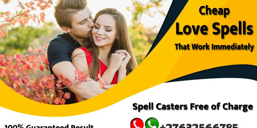Love Spells That Work Immediately