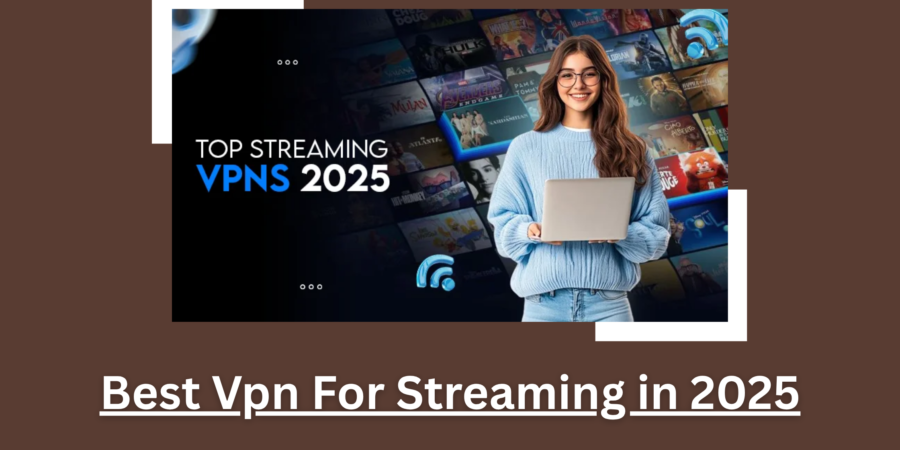 Best Vpn For Streaming