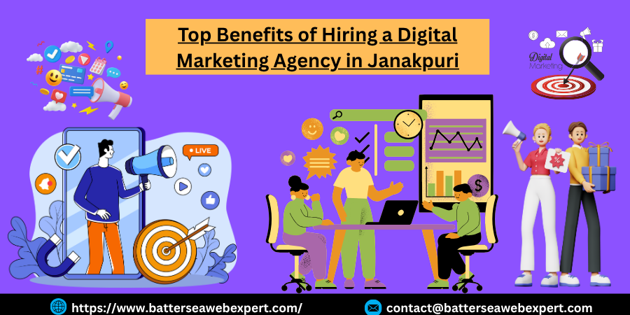 Top Benefits of Hiring a Digital Marketing Agency in Janakpuri (1)