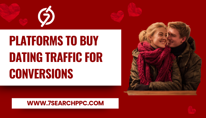 Best Platforms to Buy Dating Traffic for Guaranteed Conversions 1 buy dating traffic
