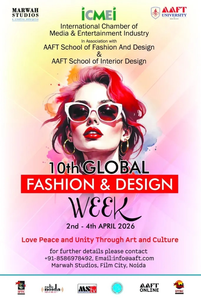 10th Global Fashion and Design Week to be Held from 2nd to 4th April at Marwah Studios