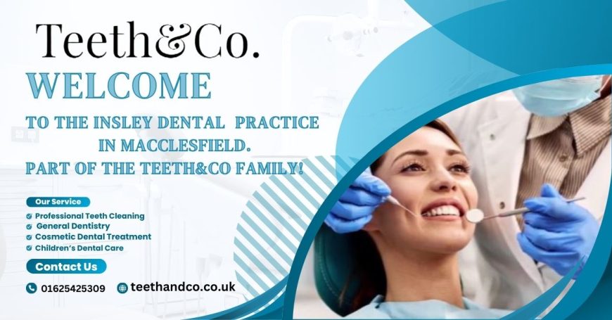 Insley Dental Practice – Part of the Teeth&Co. Family