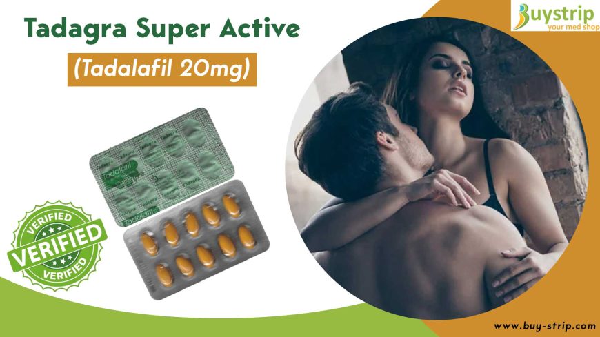 Buy Tadagra Super Active (Tadalafil 20mg) Best ED Medicine