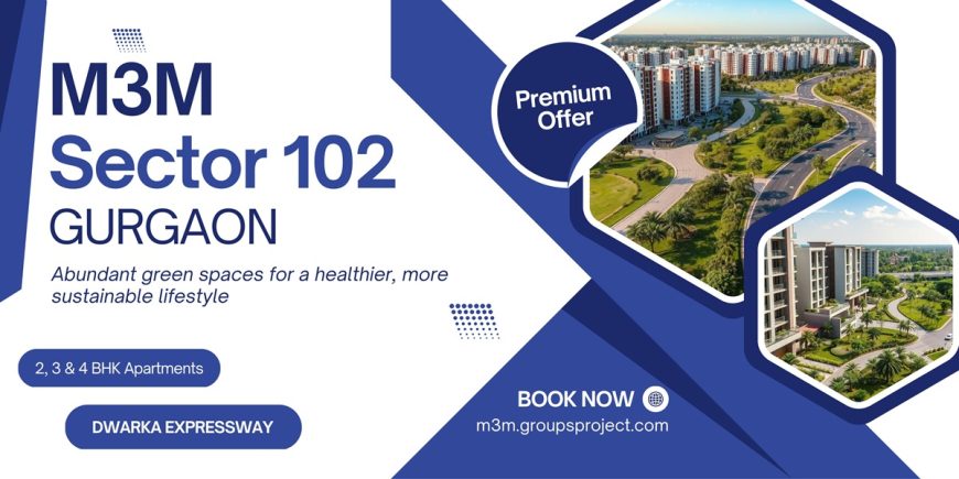 M3M Apartments In Sector 102 in Gurgaon