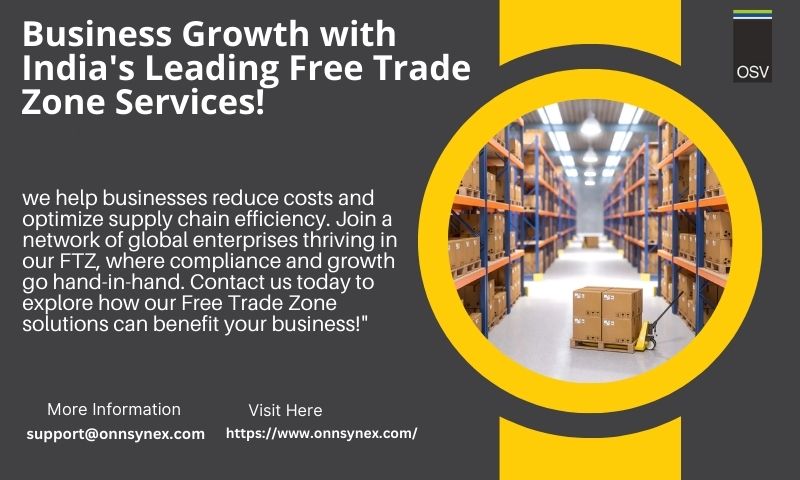 Business Growth with India’s Leading Free Trade Zone Services!