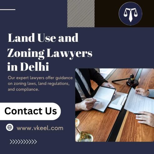 Land Use and Zoning Lawyers in Delhi