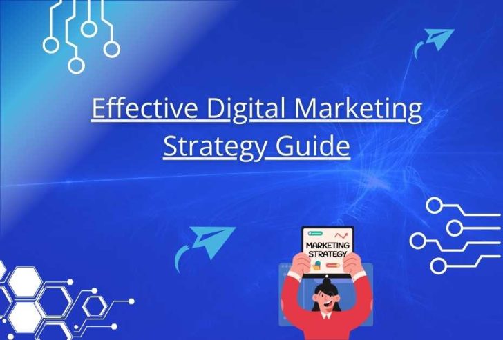 Effective Digital Marketing Strategy Guide for Business Success