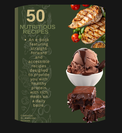 50 Nutritious Recipes: Fuel Your Life with Protein-Rich Goodness