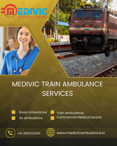 Medivic Train Ambulance in Raipur provides the Most Economical Way to Transport Patient