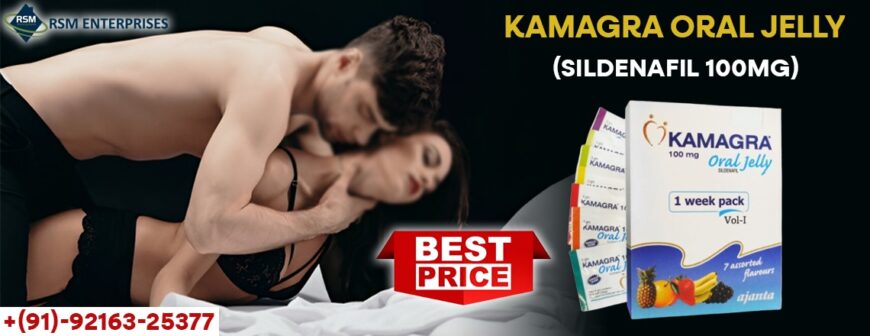 The Easy and Effective Treatment for ED & Sexual Problem With Kamagra Oral Jelly ||50% OFF & Same Day Delivery