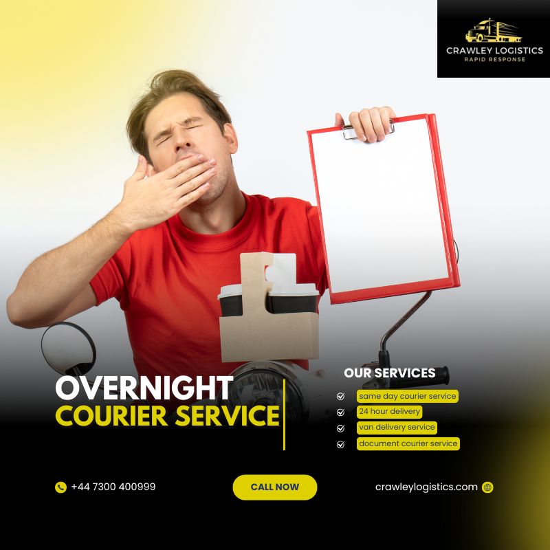 Top Reasons to Choose Crawley Logistics for Overnight Courier Service