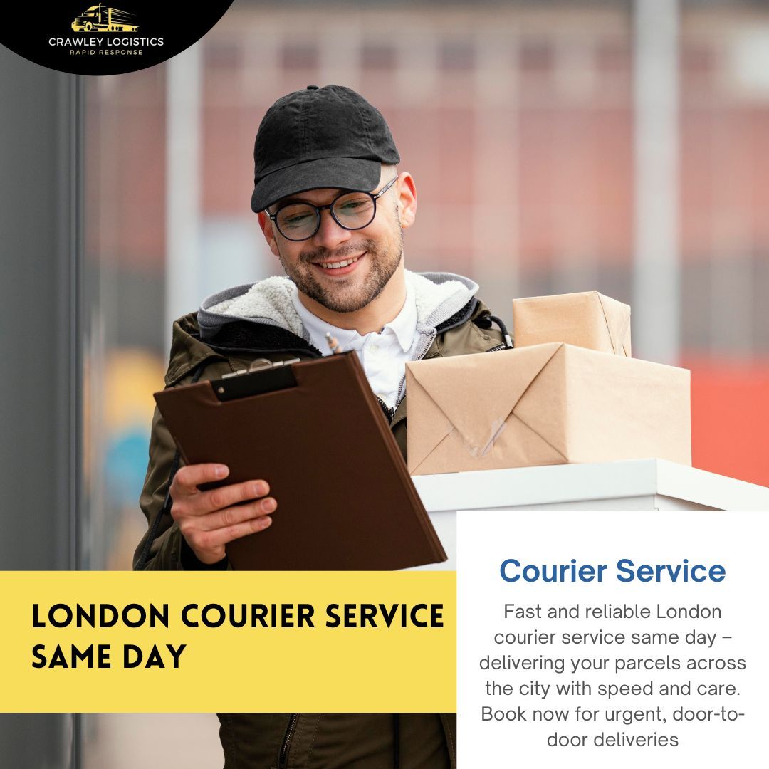 Choose Crawley Logistics for Same Day Courier Service Across London