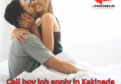Call-boy-job-apply-in-Kakinada