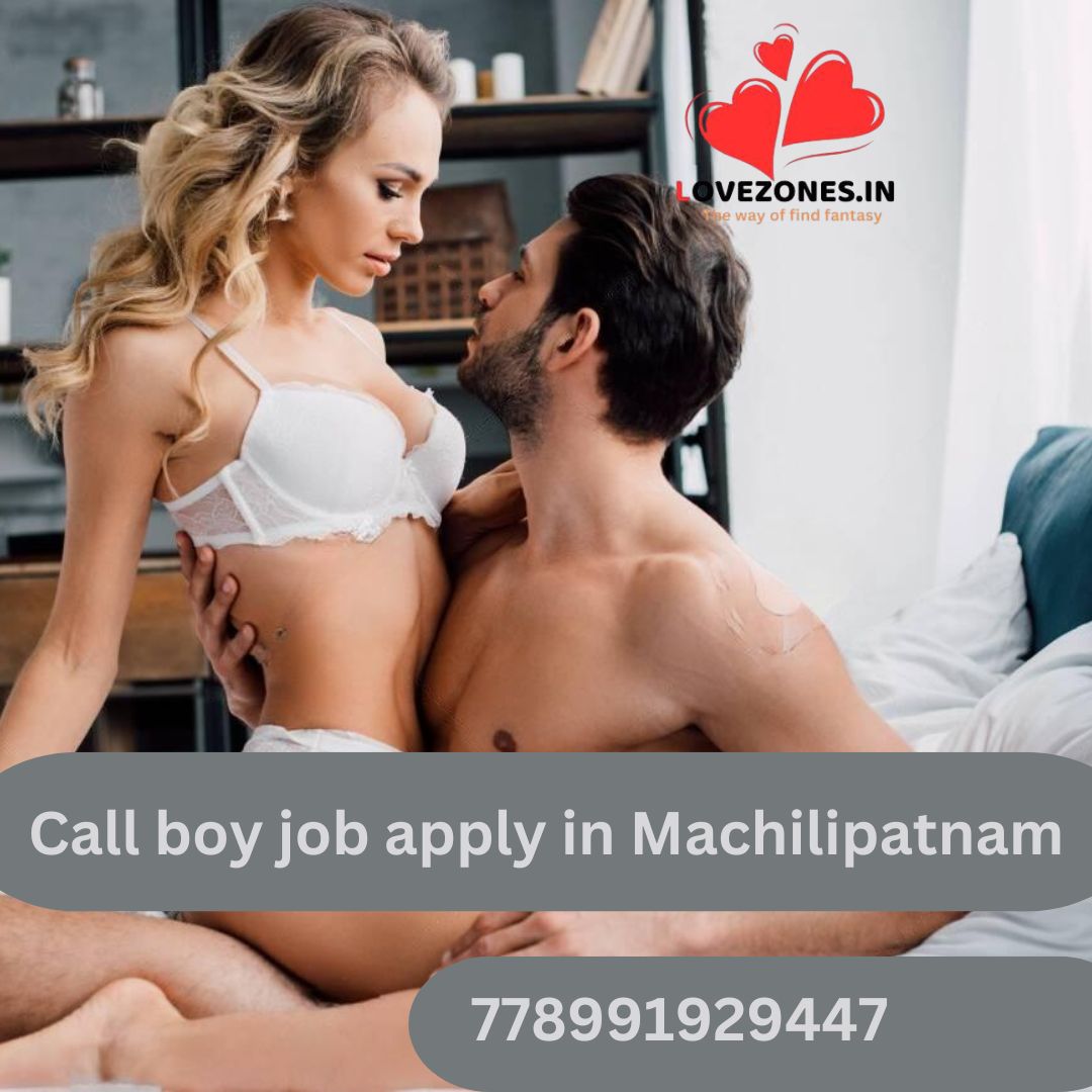 Call Boy Job Apply in Machilipatnam – Join Now & Start Earning Today!