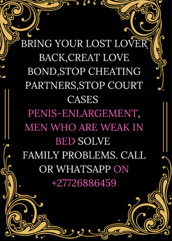 LOVE SPELL CASTER +27716356648 TRADITIONAL HEALER  in Kuruman, Calvinia, Upington, Griekwastad, Kimberley, Warrenton, Kamieskroon. Karkams. Koingnaas. Leliefonte, Garies. Hondeklip Bay, Spoegrivier, poffadder,