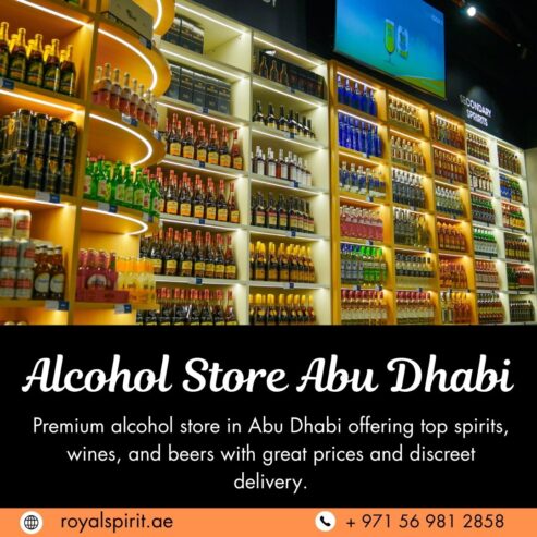Where to Find Quality Liquor? Visit Royal Spirit Alcohol Store in Abu Dhabi