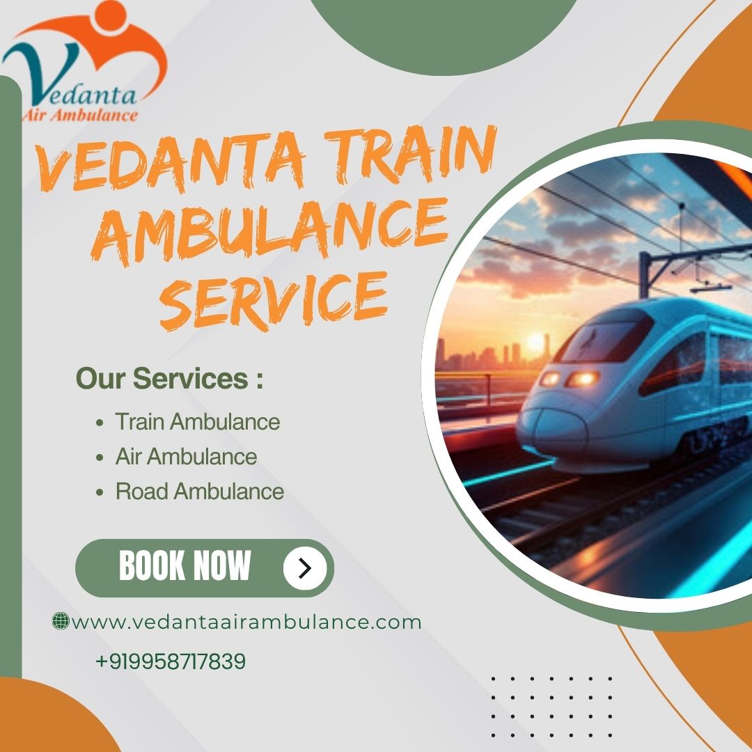 Vedanta Train Ambulance Services in Varanasi are now easier to book for patients