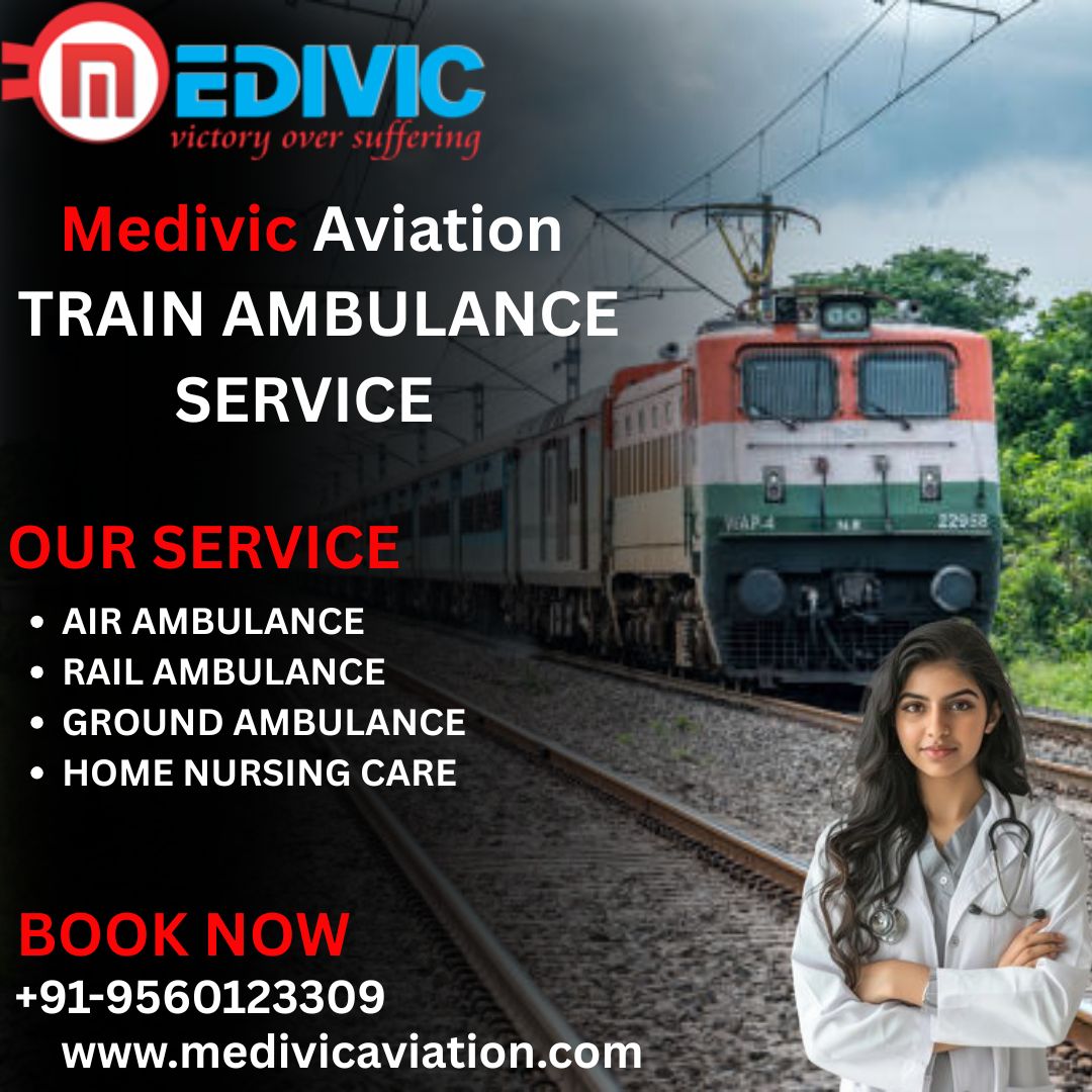Medivic Aviation Train Ambulance in Ranchi Is Specially Designed For the Patients