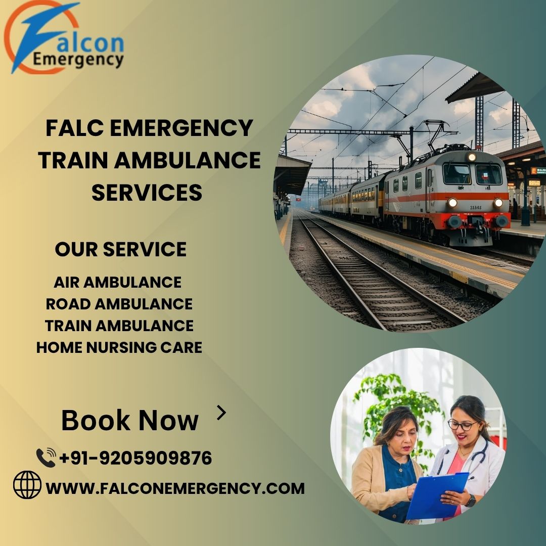 FALC Emergency Train Ambulance in Patna is the Best Service Provider Offering Low-Cost Transfers