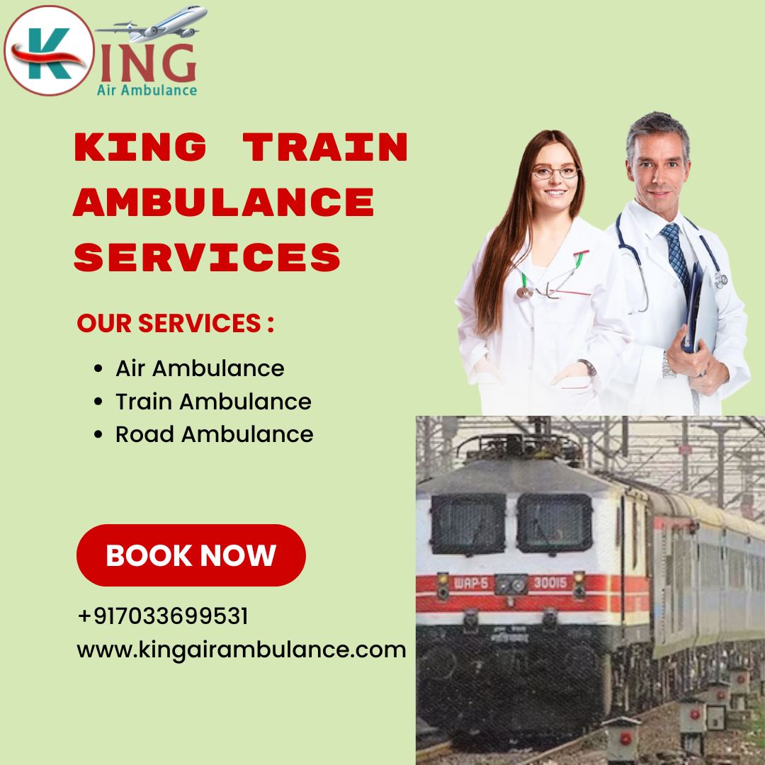 King Train Ambulance in Ranchi Provides Better Care to Patients during Transfer