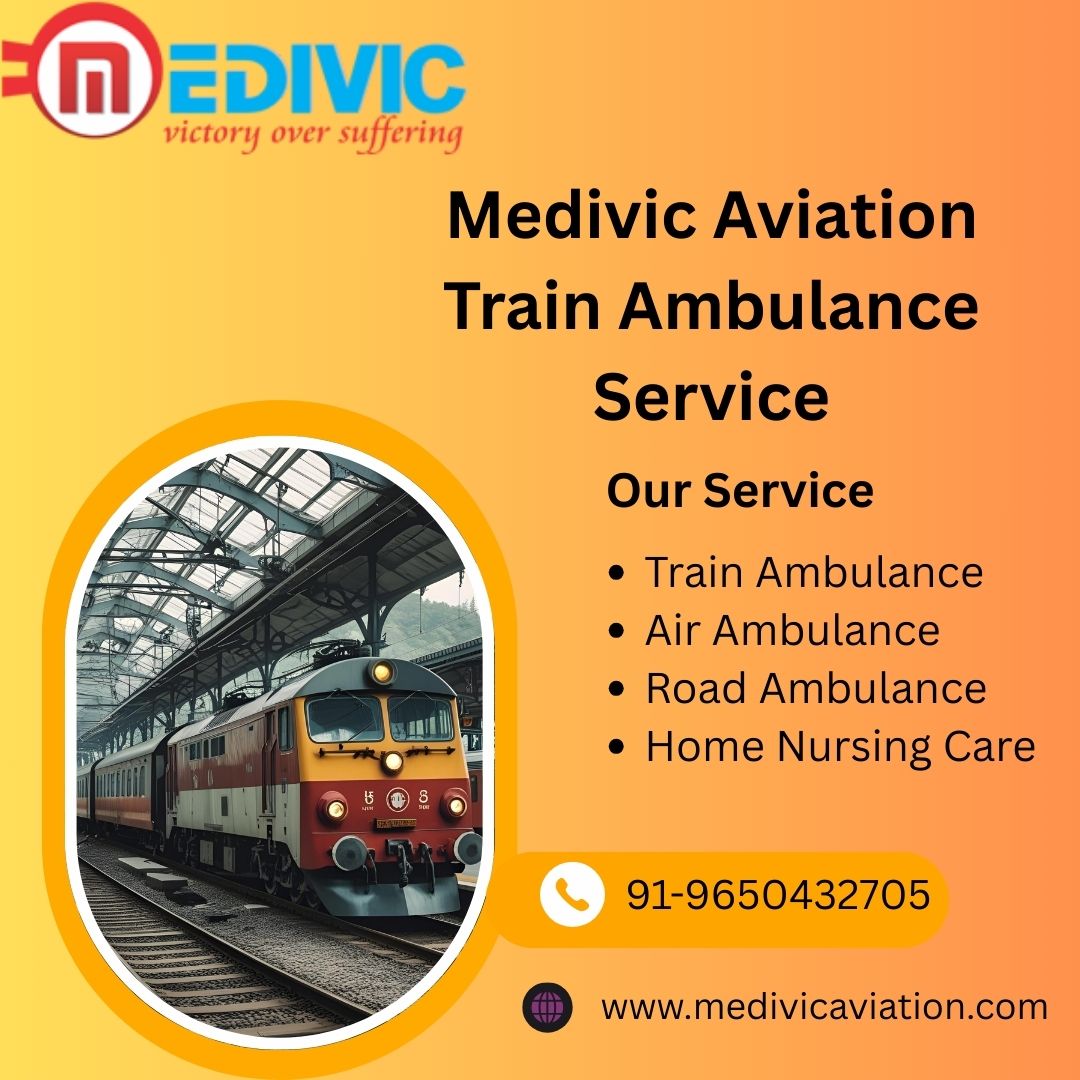For Top-Notch Care, Always Opt For Medivic Aviation Train Ambulance in Guwahati