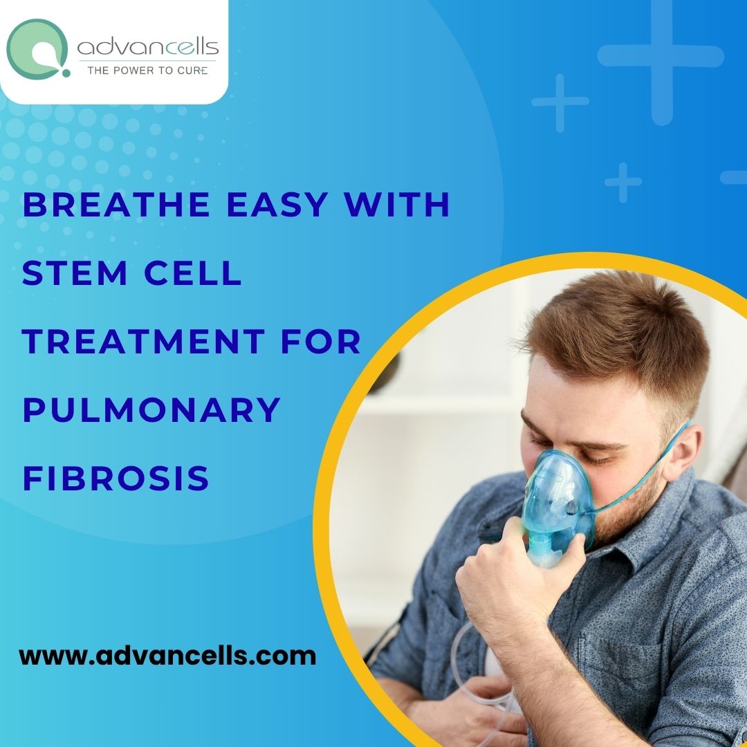 Breathe Easy with Stem Cell Treatment for Pulmonary Fibrosis