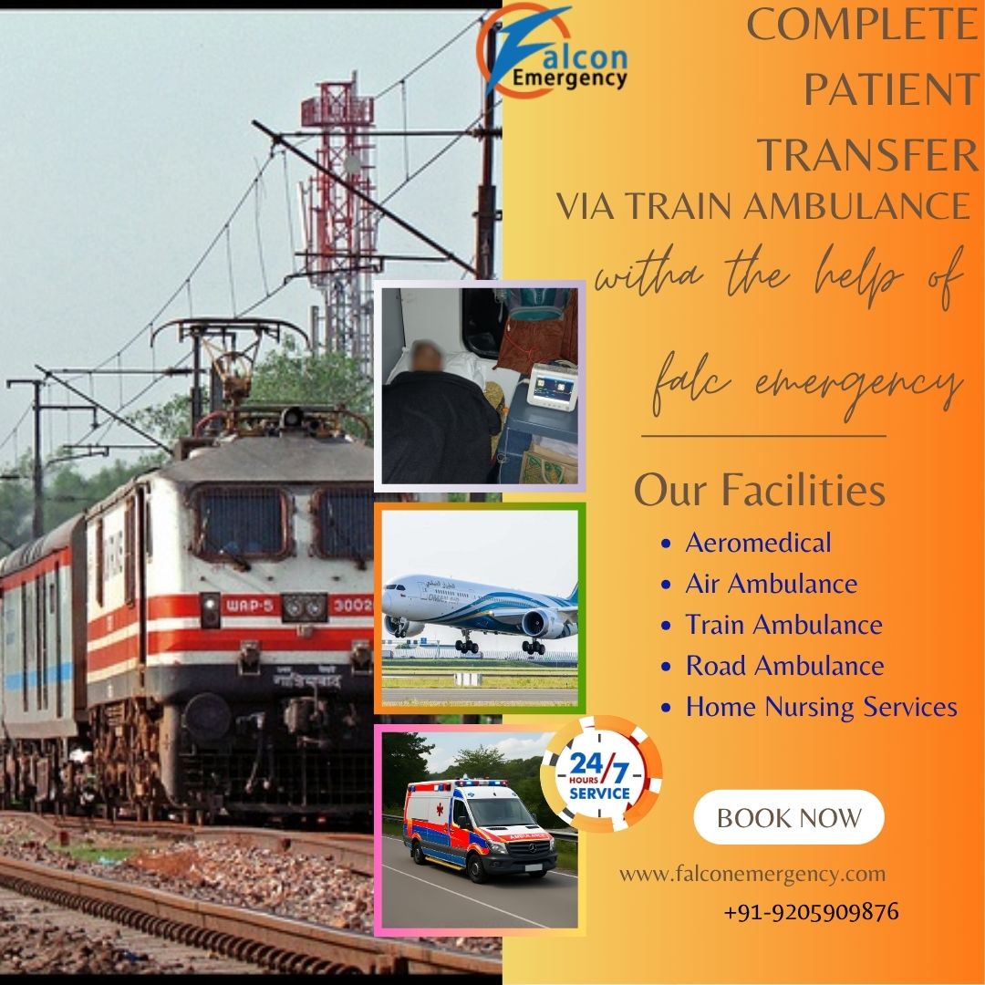 Falc Emergency Train Ambulance Patients in Kolkata need to be Transported Quickly