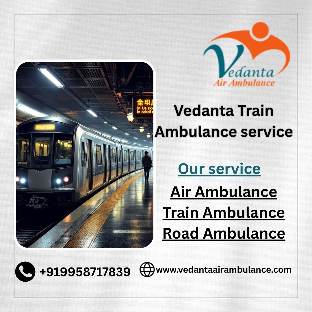 Vedanta Train Ambulance Services in Raipur – Trust our life-saving services