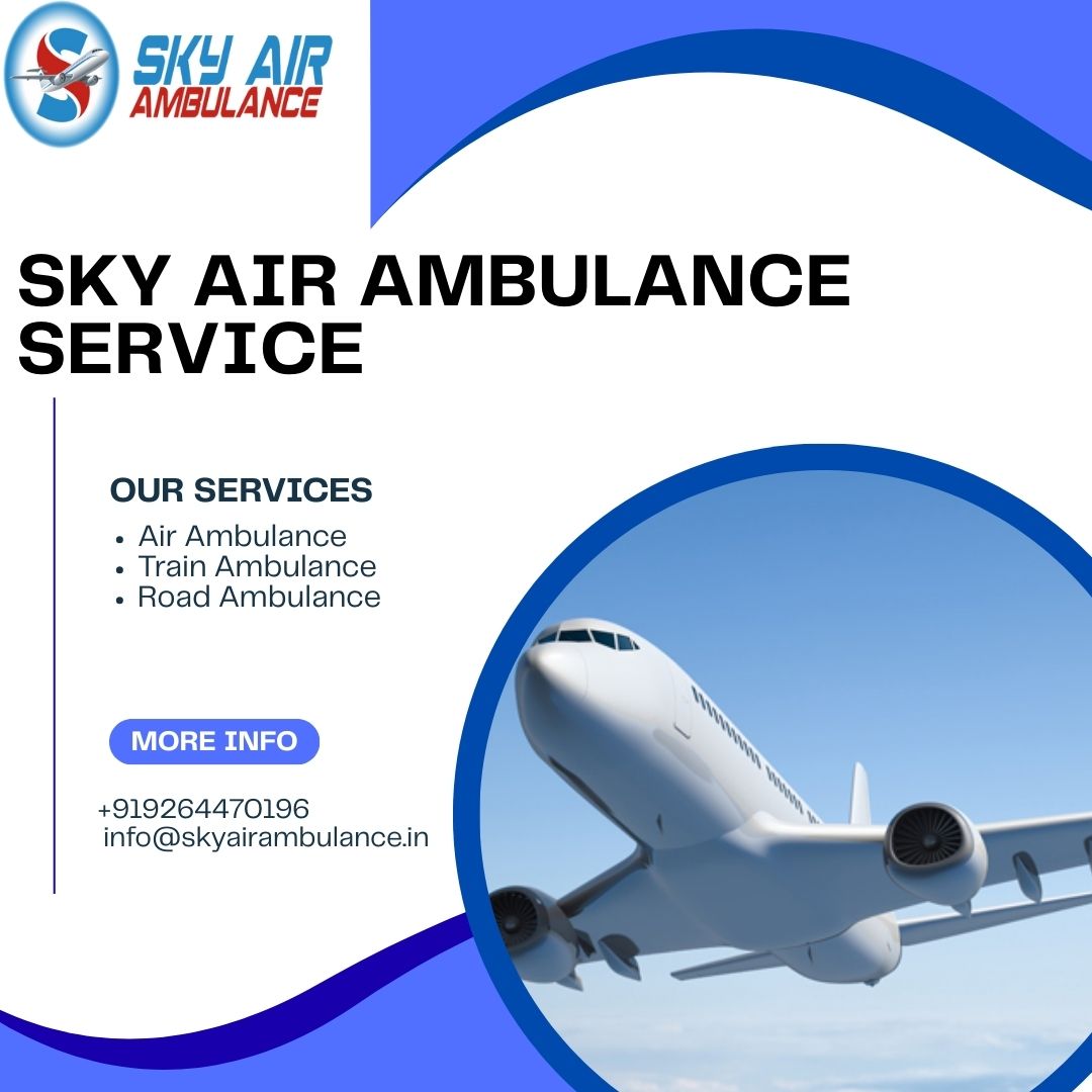 Sky Air Ambulance from Jamshedpur to Delhi transports patients without any Complexity