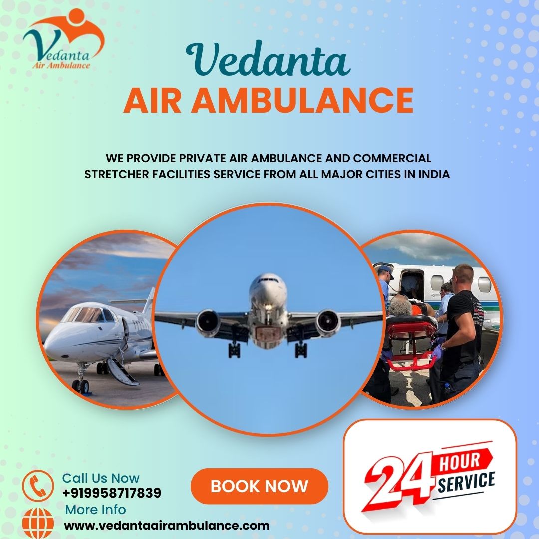Air Ambulance in Chennai with Complete Life-Saving Medical Setup