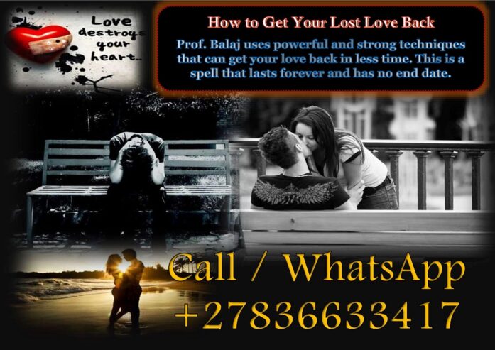 Discover the Most Powerful Lost Love Spells That Work Instantly – Try Now (WhatsApp +27836633417)