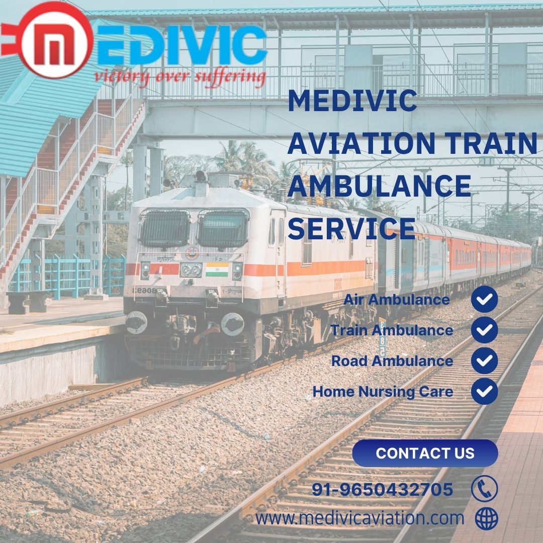 Medivic Aviation Train Ambulance in Ranchi Provides a Hassle-Free Medical Transfer
