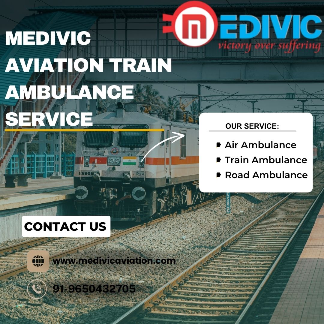 Reasonable and Helpful Transportation by Medivic Aviation Train Ambulance in Ranchi