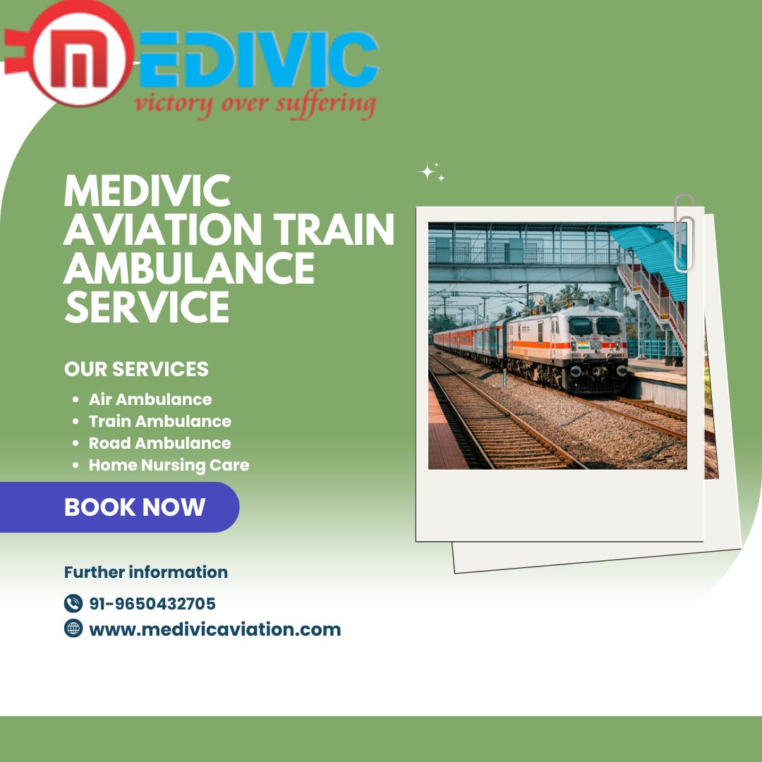 Medivic Aviation Train Ambulance in Ranchi Has Excellent Medical Personnel Available