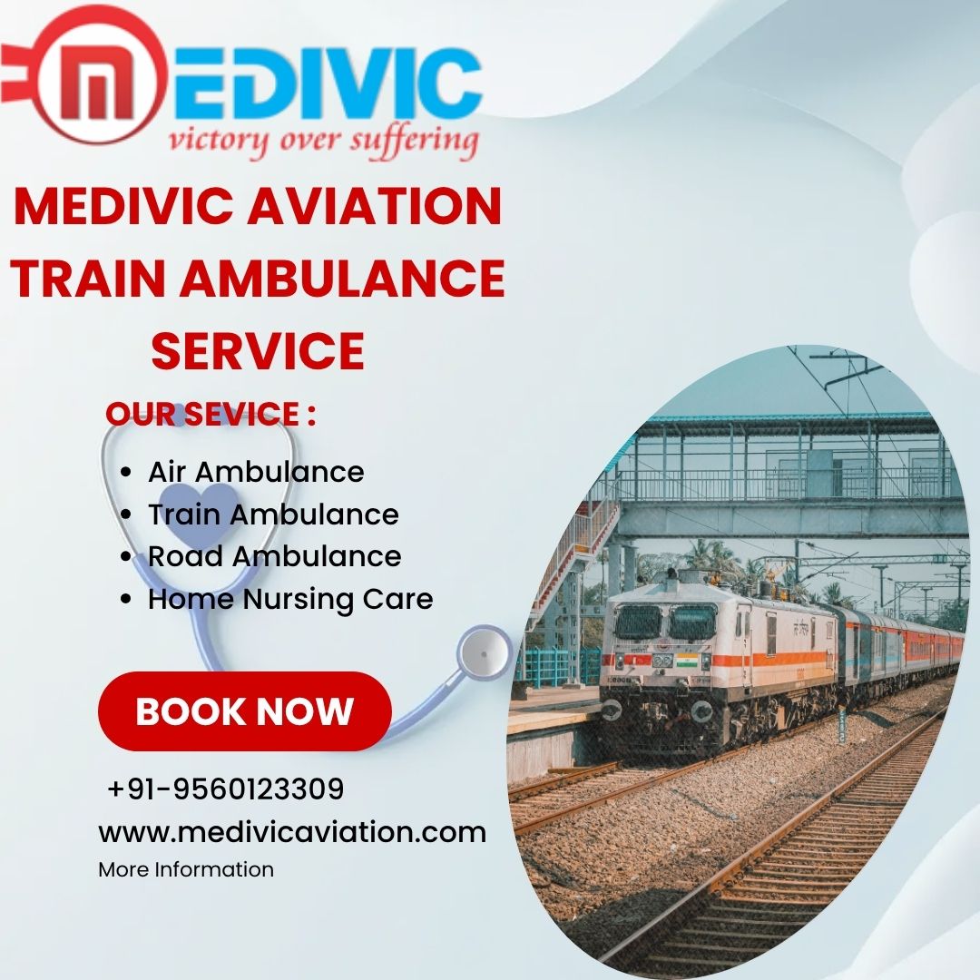 Reach Medical Facilities Quickly With Medivic Aviation Train Ambulance in Ranchi