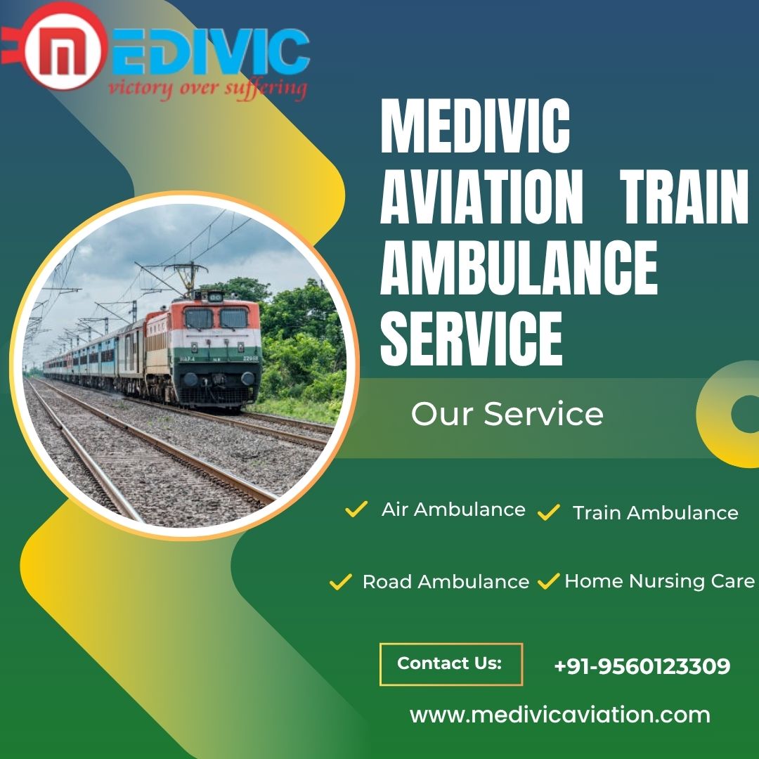 Medivic Aviation Train Ambulance in Patna Simplifies Medical Transportation for Families