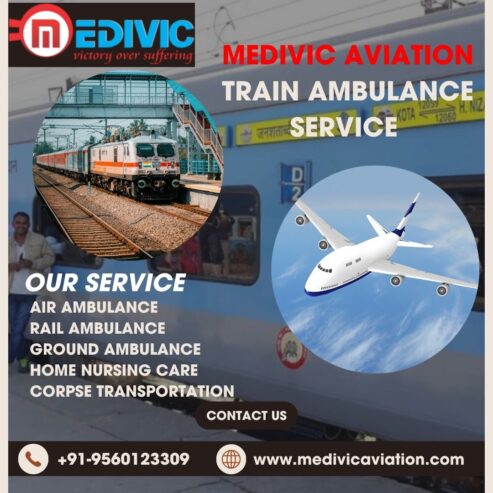 Medivic Aviation Train Ambulance in Guwahati- Helpful in Completing the Medical Transfer Smoothly