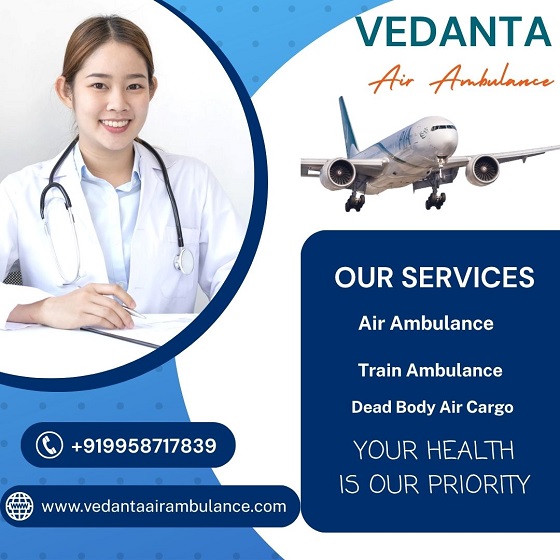 Vedanta Air Ambulance Service in Siliguri for Reliable and Reasonable Price Patient Shifting
