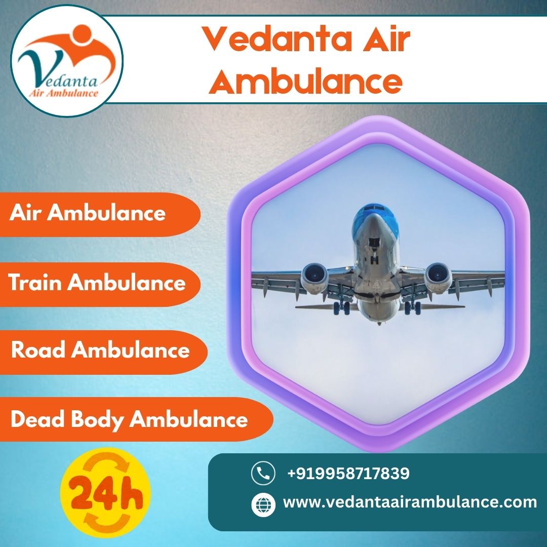 Air Ambulance in Chennai with Trusted Medical Setup via Vedanta