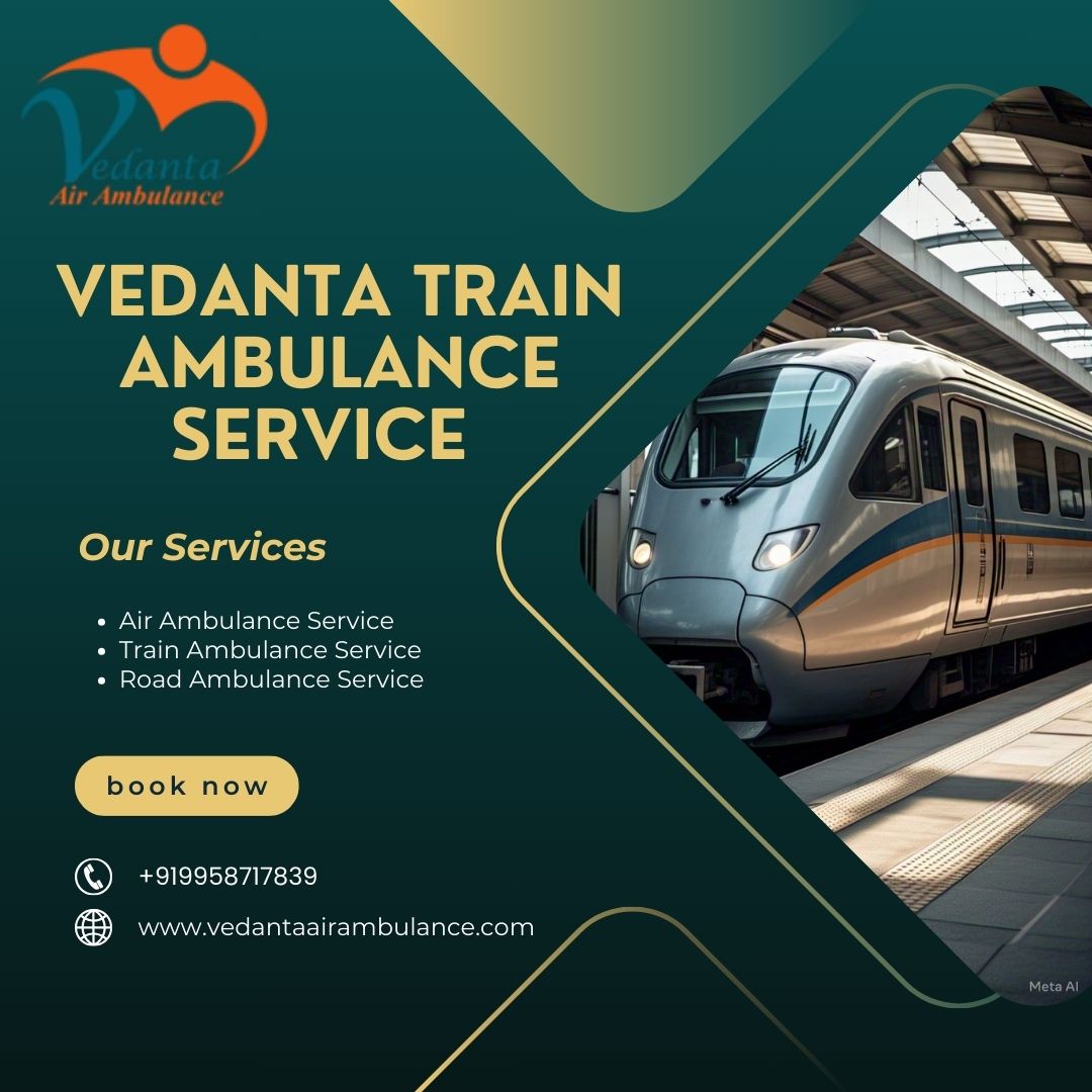 Vedanta Train Ambulance from Bhopal Stay Relaxed About the Stable Health of the Patients during the Journey