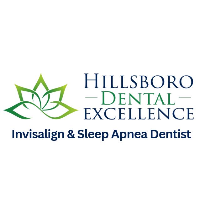 Hillsboro Dental Excellence – Invisalign & Sleep Apnea Dentist