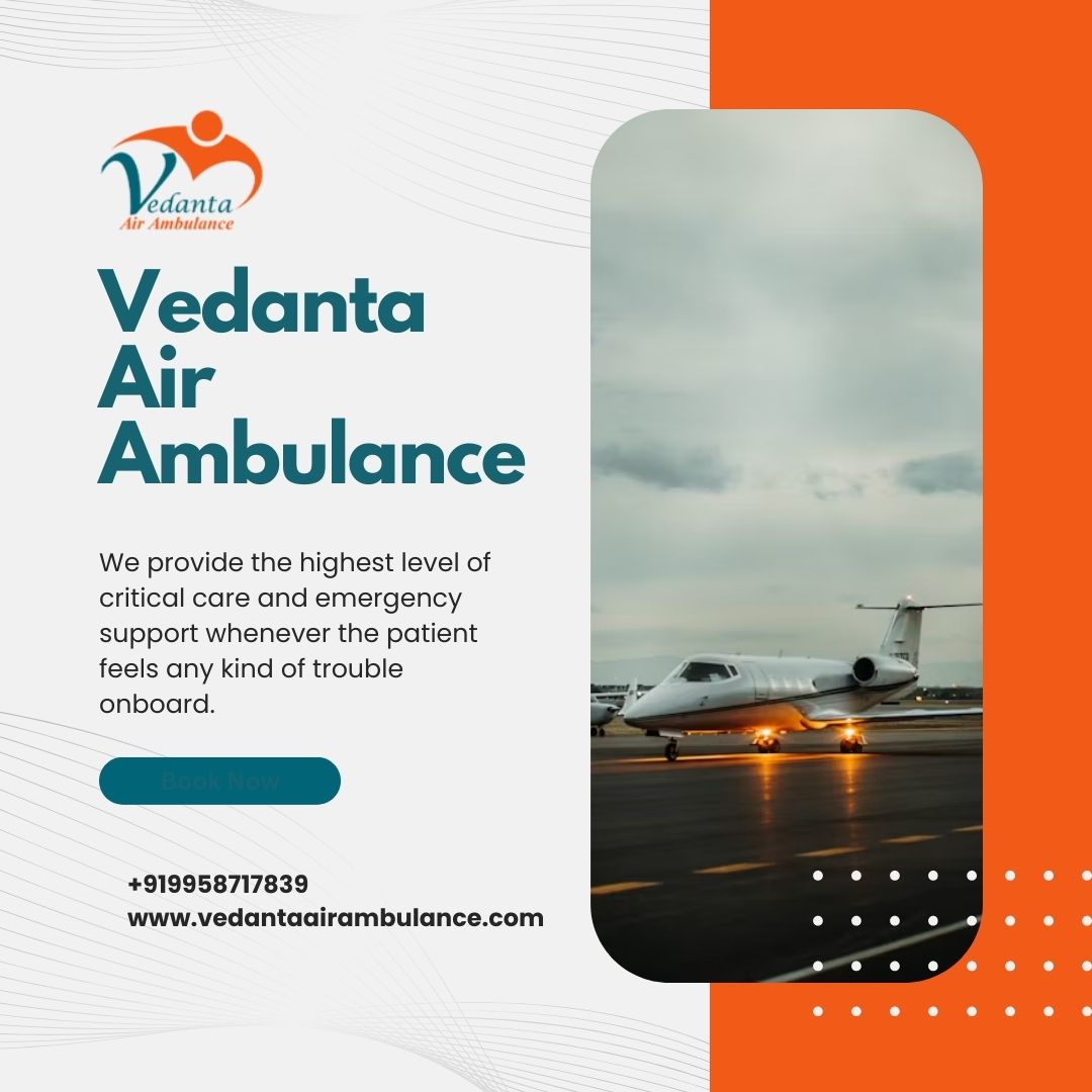 Choose Vedanta Air Ambulance Services in Bangalore for Solutions