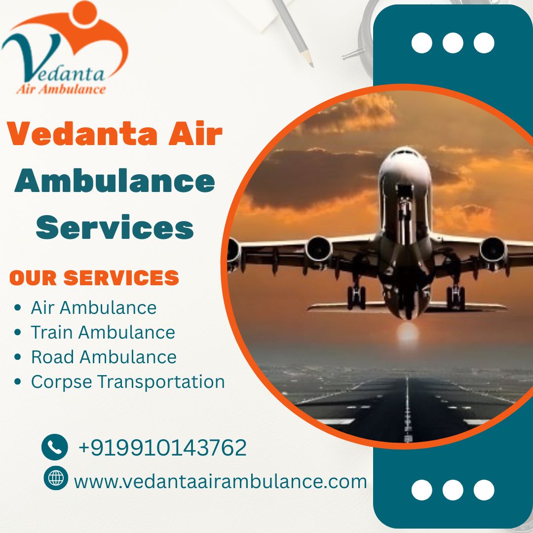 The Vedanta Air Ambulance Service in Siliguri Performs Crucial Functions for Patient Transfers