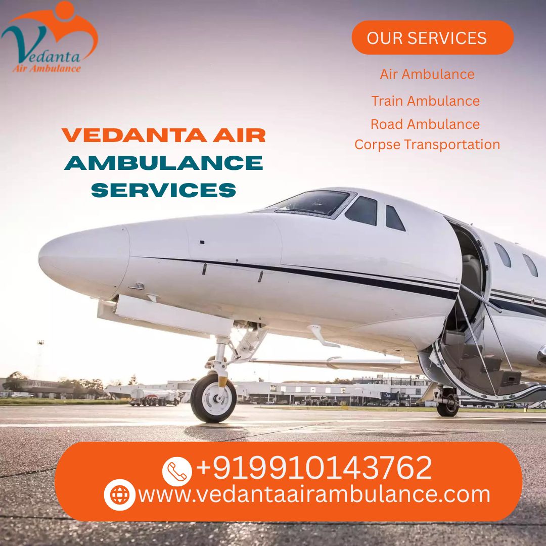 Experience seamless patient support with Vedanta Air Ambulance in Delhi