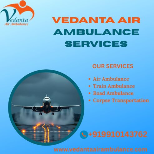 Vedanta Air Ambulance in Kolkata Is the Best Option for Safe Travel