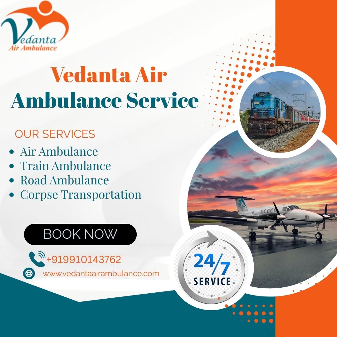 You Can Choose Vedanta Air Ambulance in Ranchi for the Best Transfer Experience