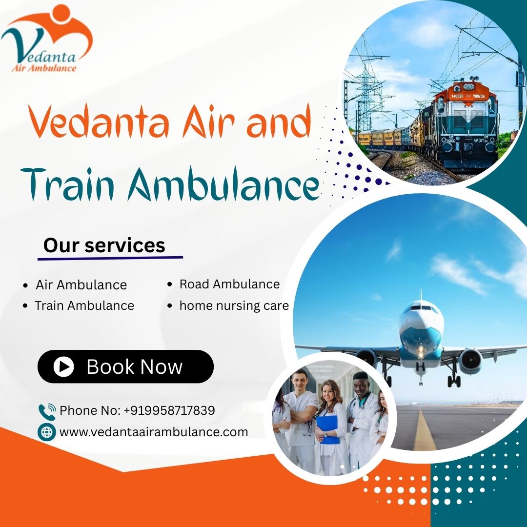 Vedanta Air Ambulance in Guwahati Provides Complete End-To-End Care