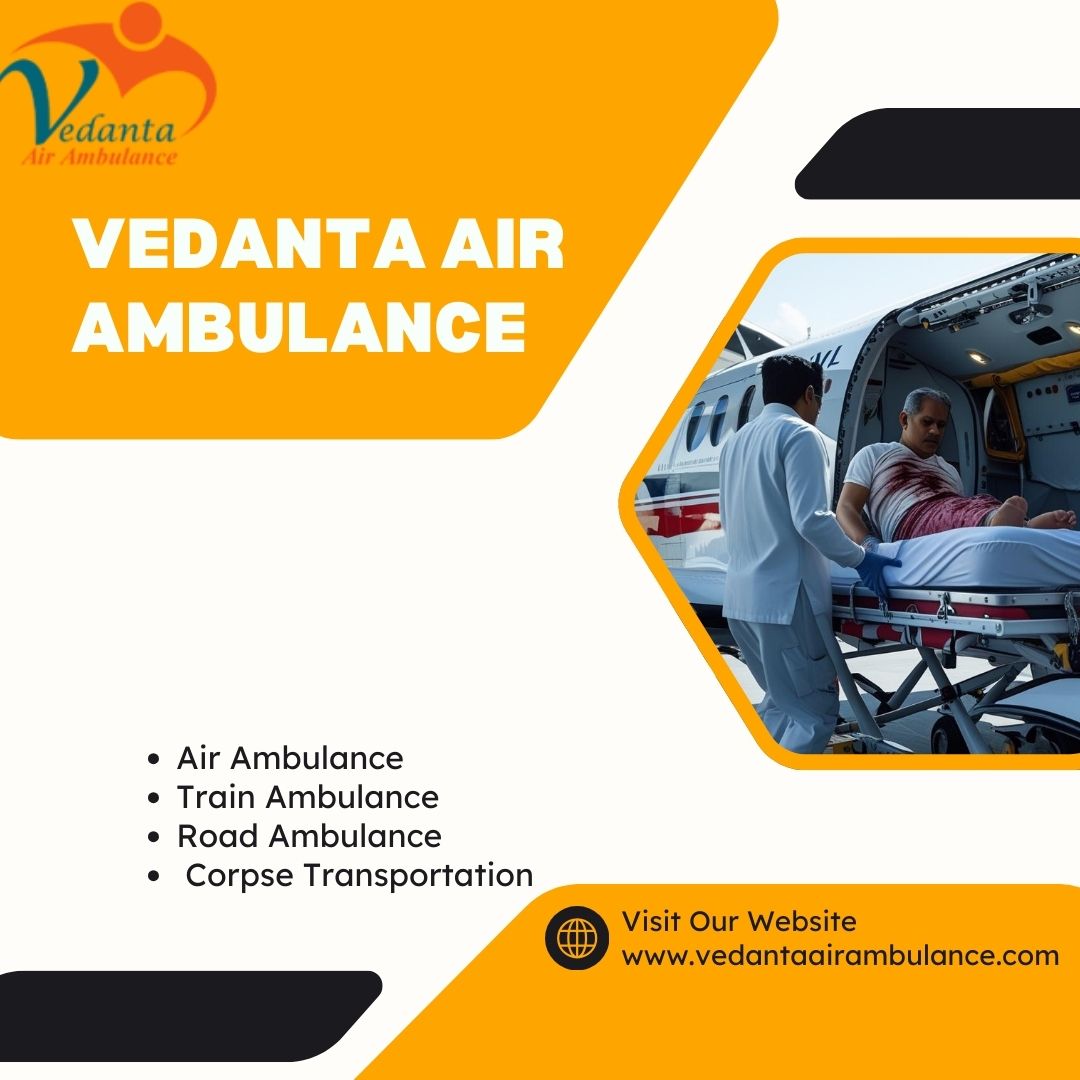 Secure and Quick Transfer Provided by Vedanta Air Ambulance Service in Hyderabad
