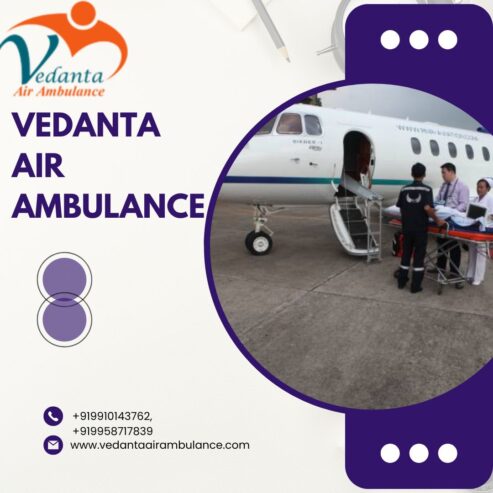 Hire Vedanta Air Ambulance Service in Ranchi offers an Authentic medical Facility